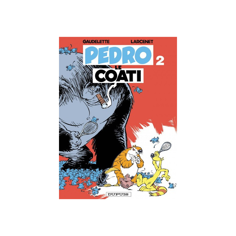 Pedro le Coati - Tome 2 - Pedro le Coati tome 2