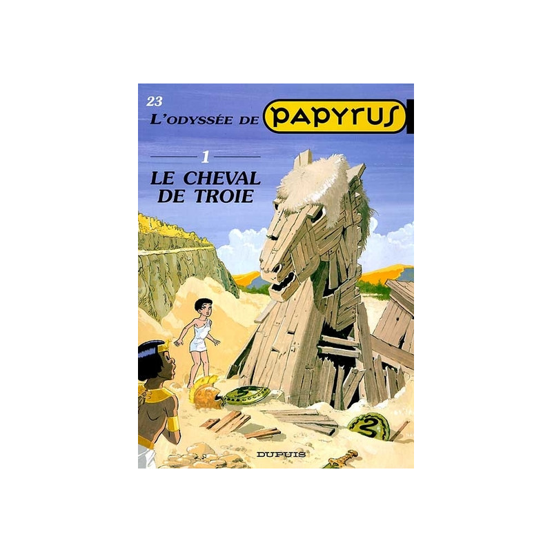 Papyrus - Tome 23 - Le Cheval de Troie (L'Odyssée de Papyrus I)
