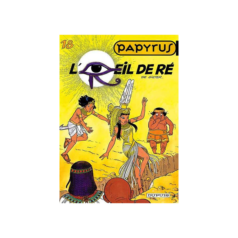 Papyrus - Tome 18 - L'?il de Ré