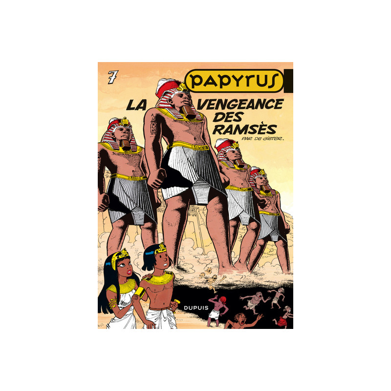 Papyrus - Tome 7 - La Vengeance des Ramsès
