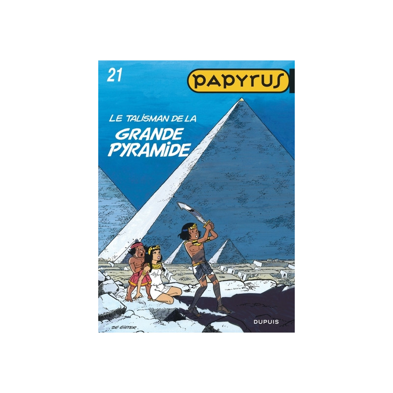 Papyrus - Tome 21 - Le Talisman de la Grande Pyramide
