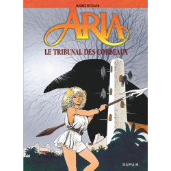 Aria - Tome 7 - Le Tribunal...