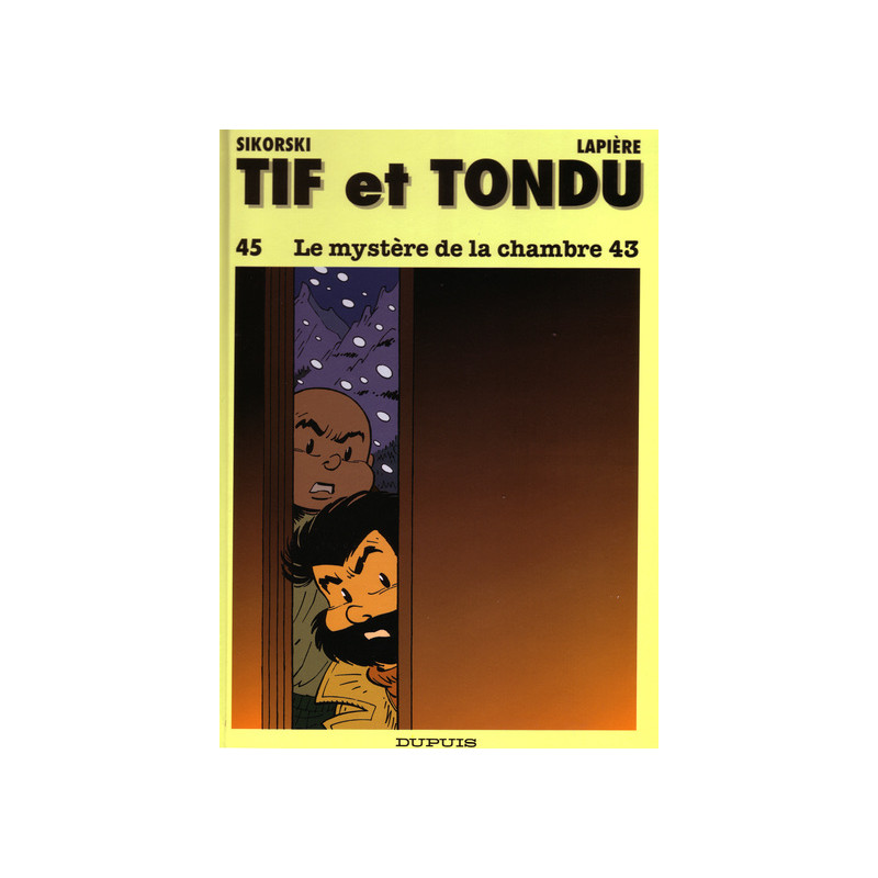 Tif et Tondu - Tome 45 - Le Mystère de la chambre 43