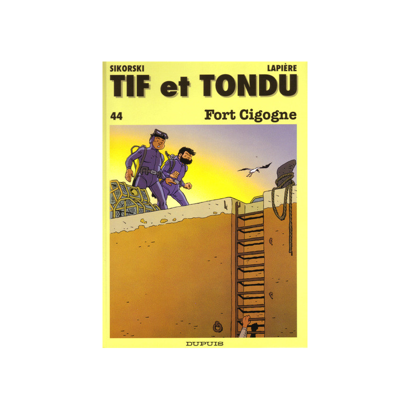 Tif et Tondu - Tome 44 - Fort Cigogne