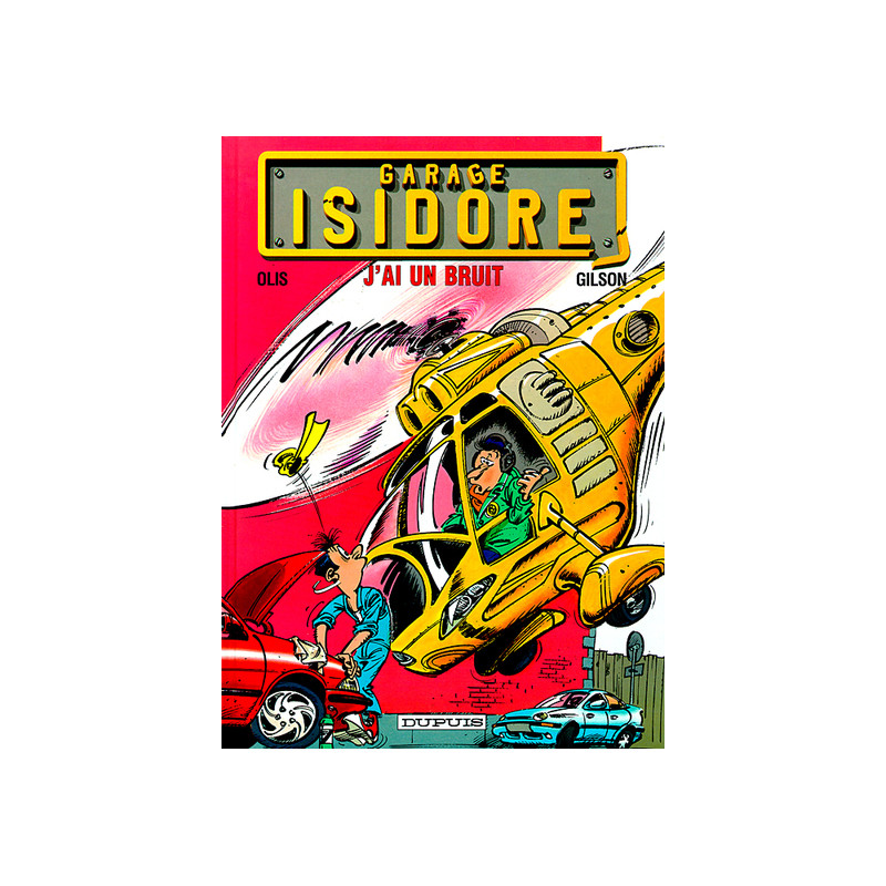 Garage Isidore - Tome 2 - J'ai un bruit
