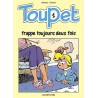 TOUPET FRAPPE TOUJOURS DEUX FOIS