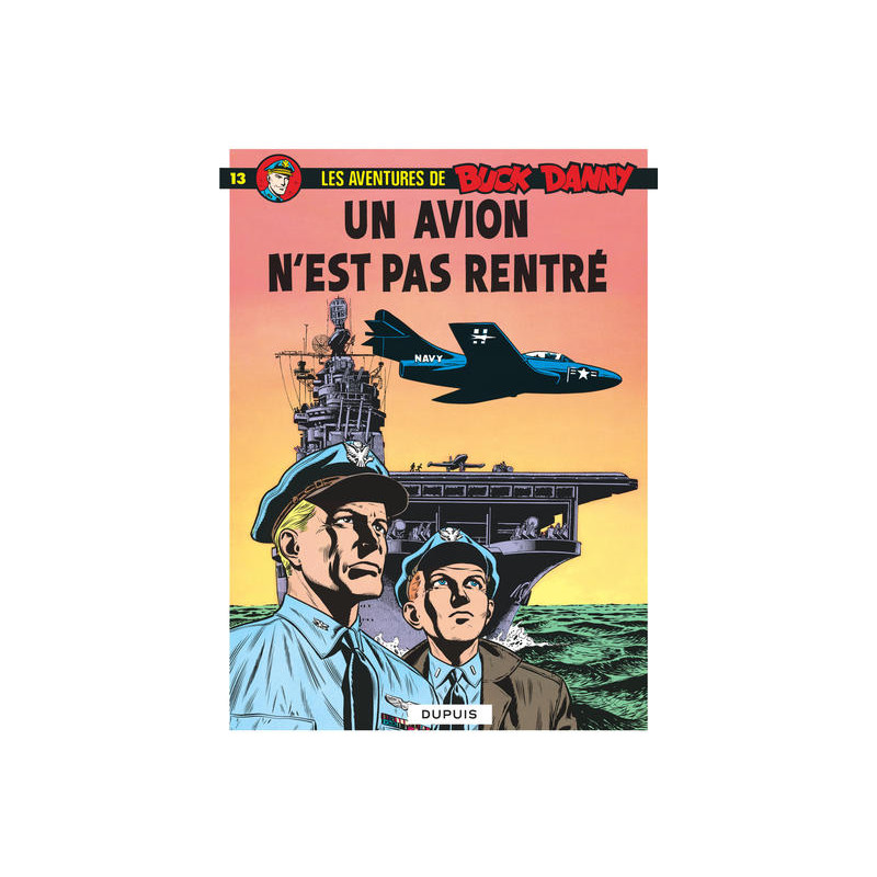 Buck Danny - Tome 13 - Un avion n'est pas rentré