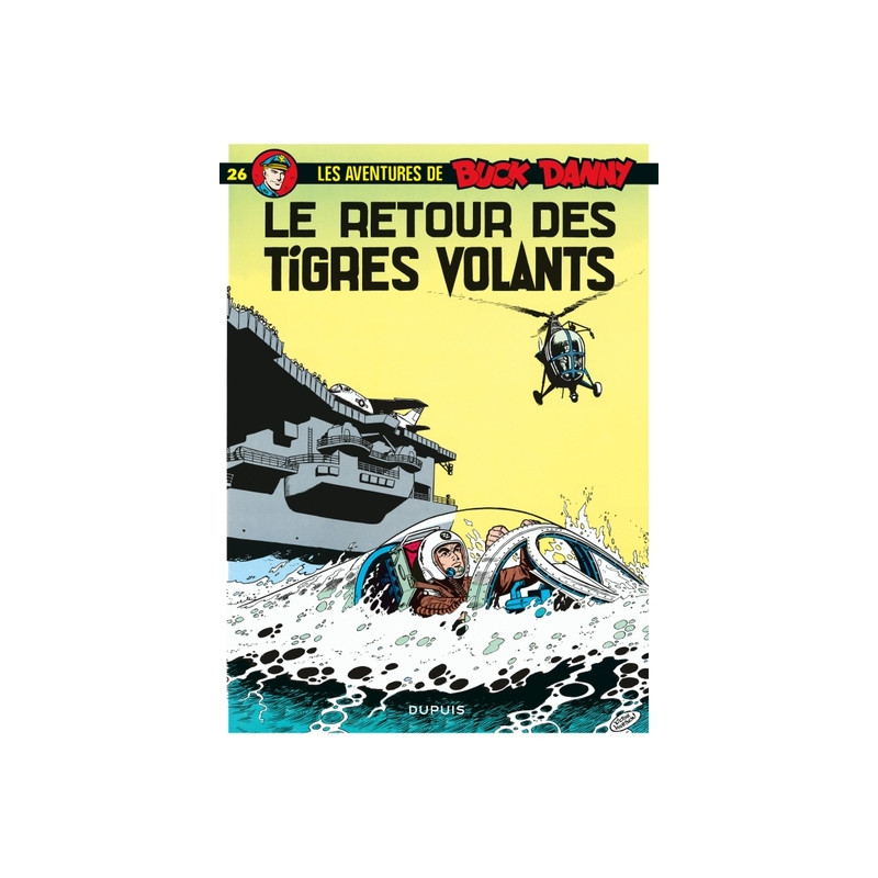 Buck Danny - Tome 26 - Le Retour des Tigres Volants