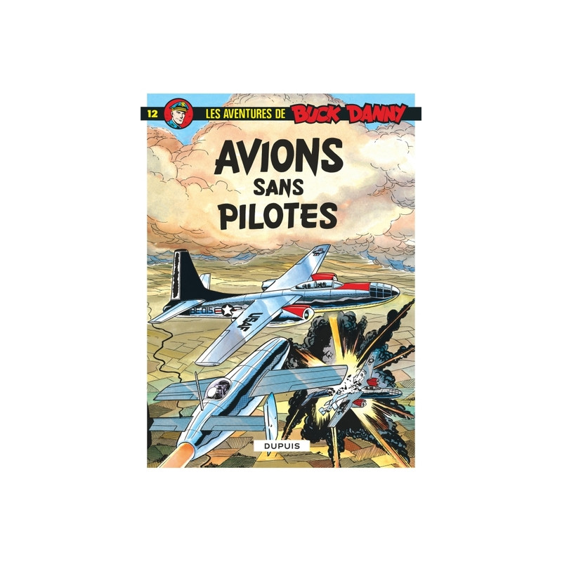Buck Danny - Tome 12 - Avions sans pilote