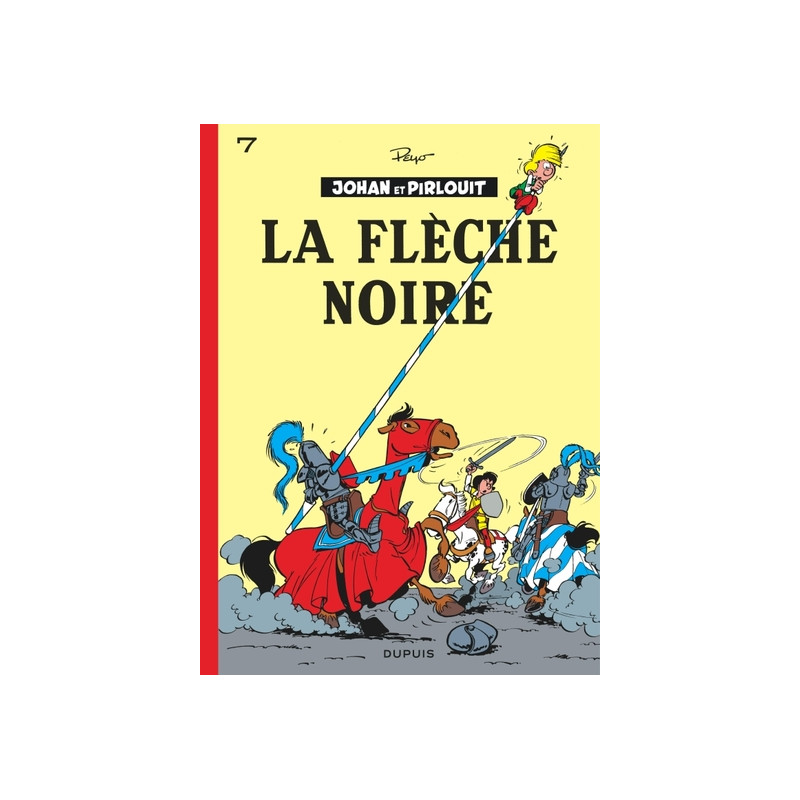 Johan et Pirlouit - Tome 7 - La Flèche noire