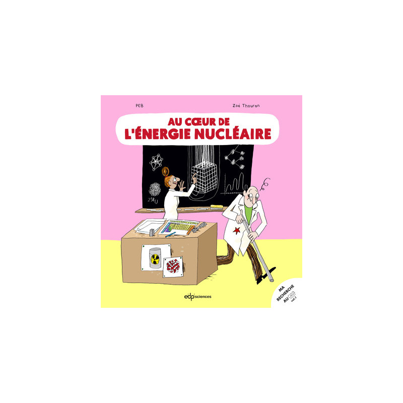 Au coeur de l'énergie nucléaire