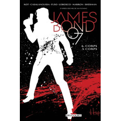 James Bond T06 - Corps à corps