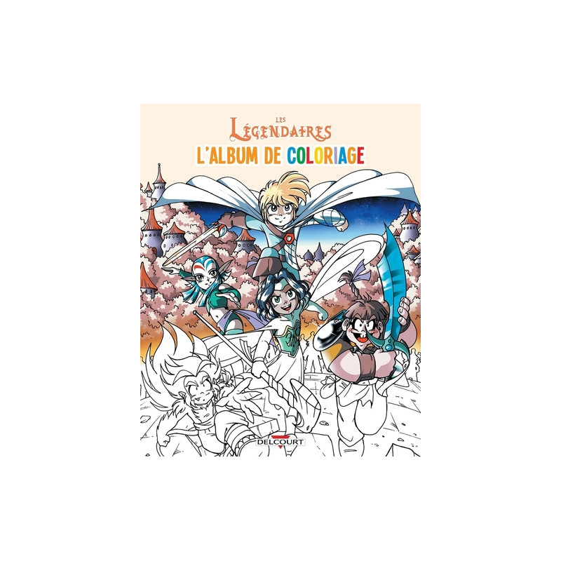 Les légendaires - L'album de coloriage