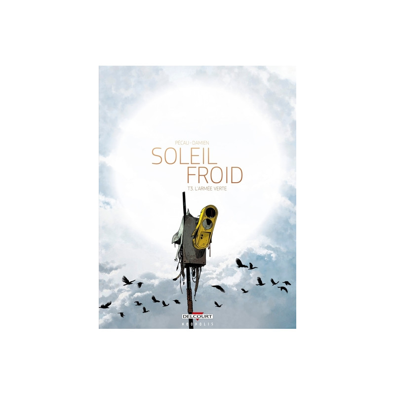 Soleil Froid T03 L'Armée verte
