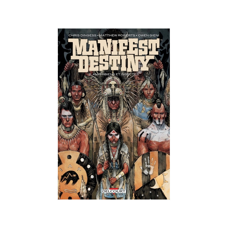 Manifest destiny T02 - Amphibiens et insectes