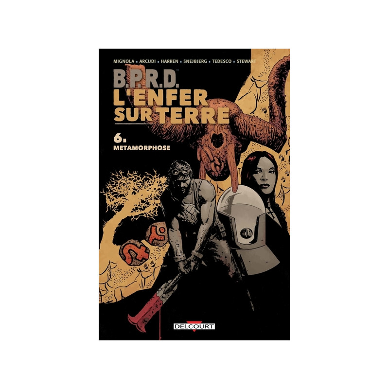 BPRD - L'enfer sur terre T06 - Métamorphoses