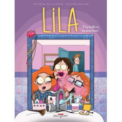 Lila - Tome 02 T'es belle...