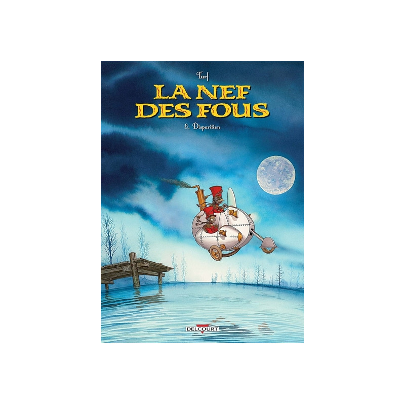 La Nef des Fous T08 - Disparition