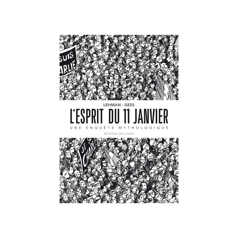 L'Esprit du 11 janvier - Une enquête mythologique