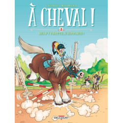 A cheval ! - Tome 02 Qui...