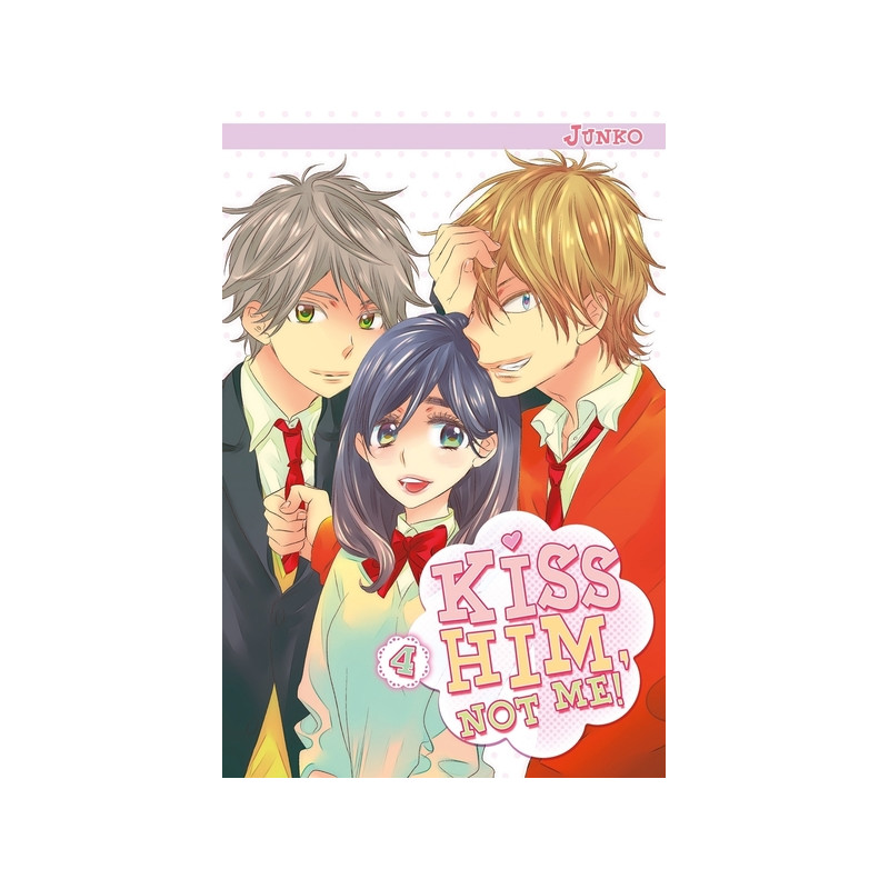 Kiss him, not me ! T04