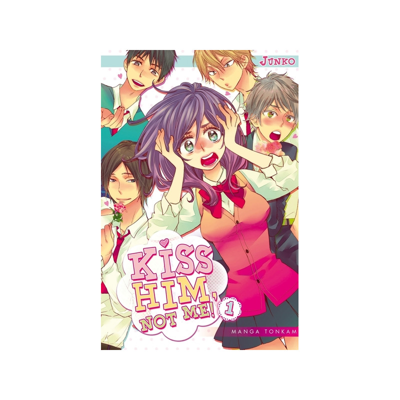Kiss him, not me ! T01