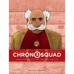 Chronosquad T03 - Poulet et...