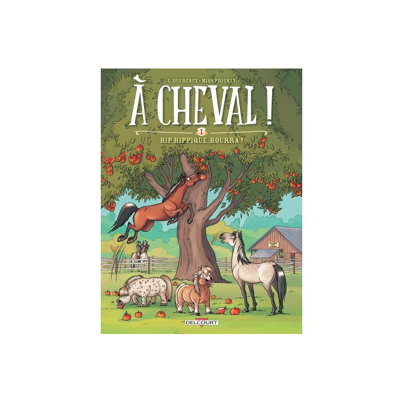 A cheval ! - tome 01 Hip hippique, hourra !