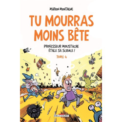 Tu mourras moins bête T04...