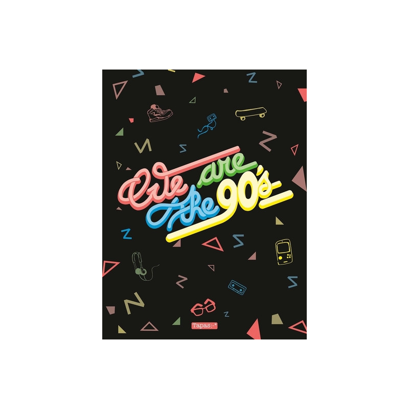 We are the 90's