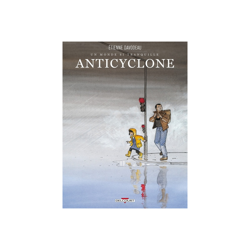 Un monde si tranquille T02 Anticylone