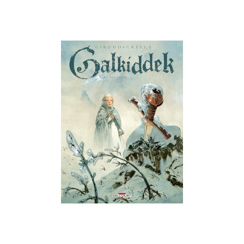 Galkiddek T03 - Le Transfert