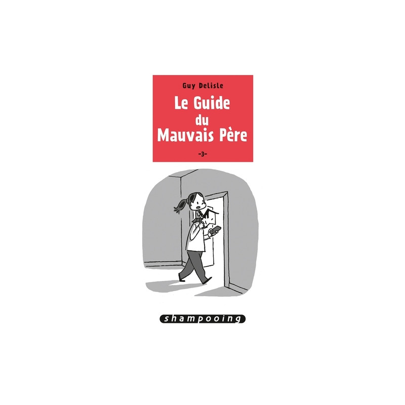 Le Guide du mauvais père T03