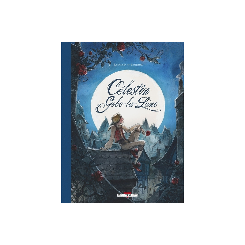 Célestin Gobe-la-Lune - Intégrale