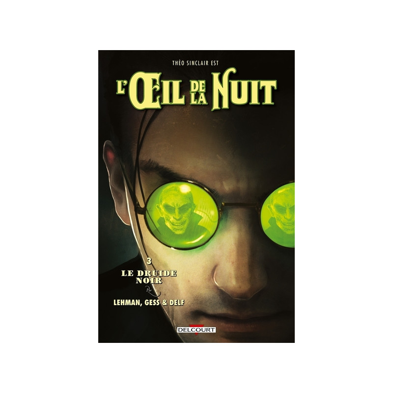 L'Oeil de la nuit T03 - Le Druide noir