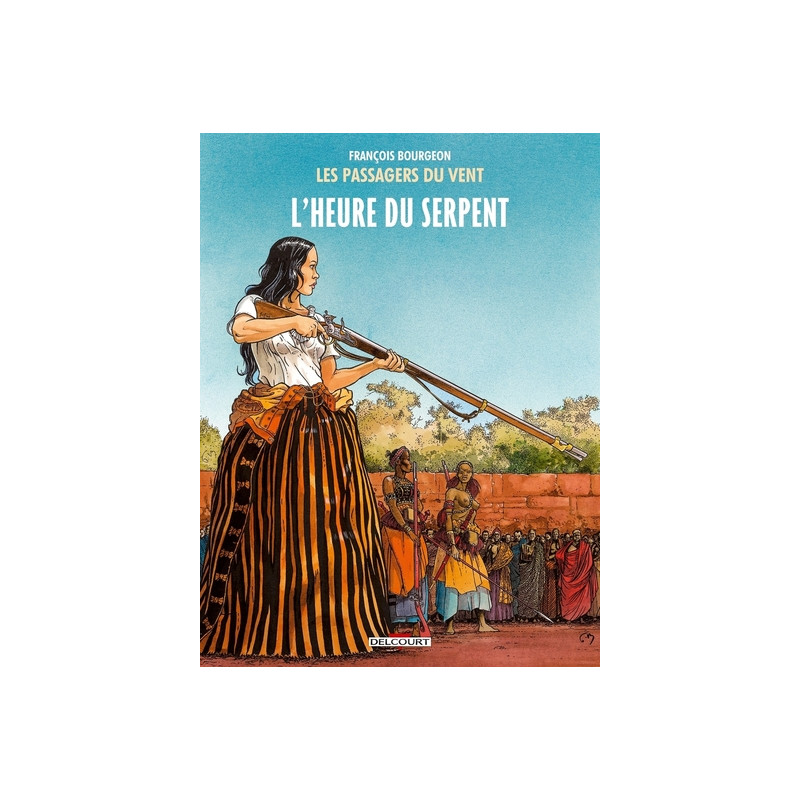 Les Passagers du vent T04 - L'Heure du serpent