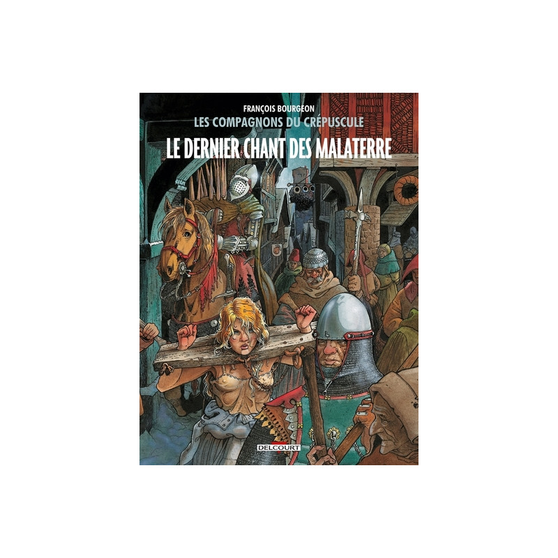 Les Compagnons du crépuscule T03 - Le Dernier chant des Malaterre