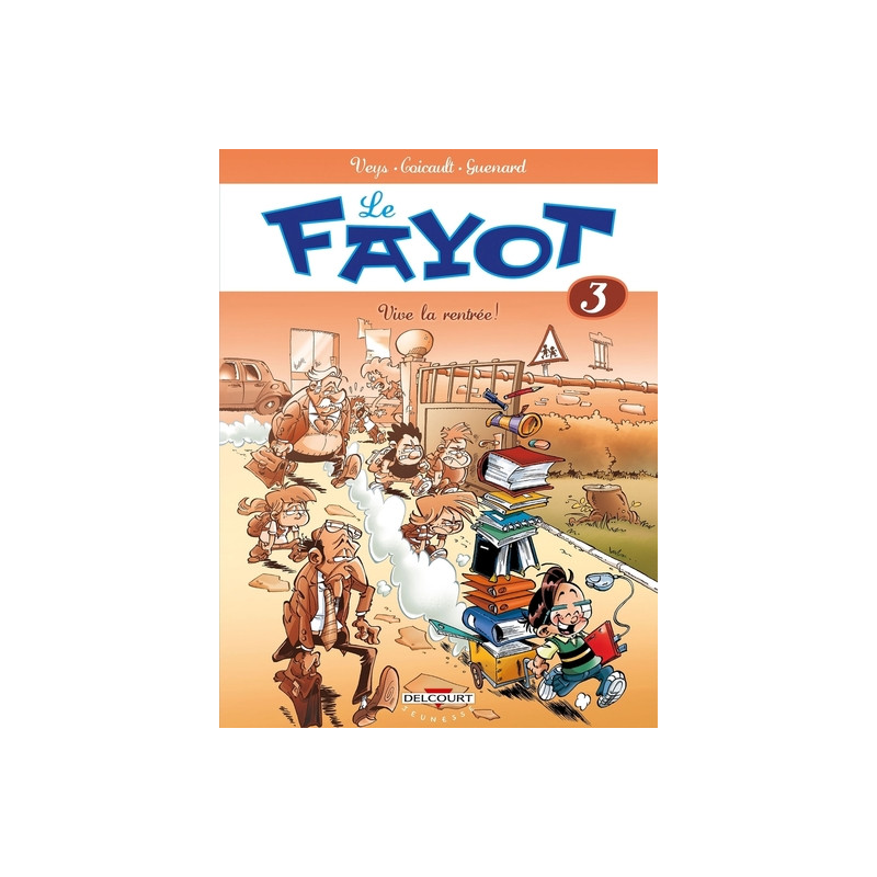 Le Fayot T03 - Vive la rentrée !