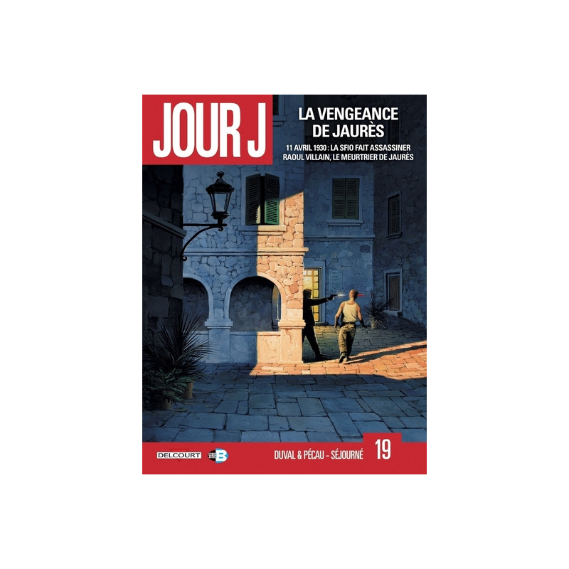 Jour J T19 - La Vengeance de Jaurès