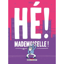 Hé ! Mademoiselle !