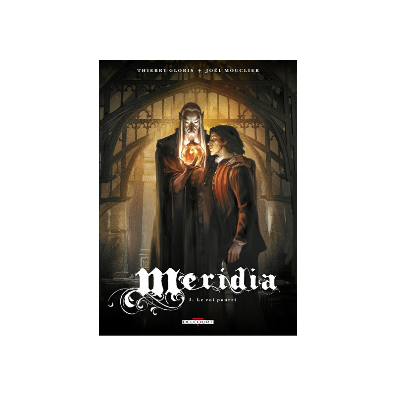 Méridia T03 Le Roi pourri