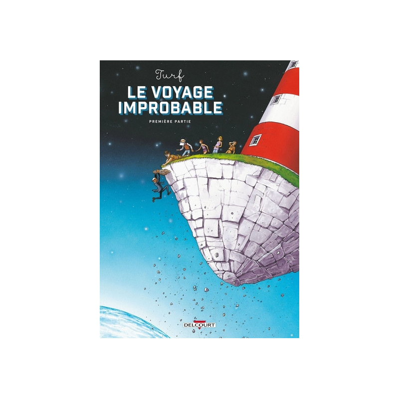 Le Voyage improbable - Première partie