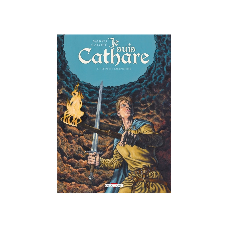 Je suis cathare T06 - Le Petit labyrinthe