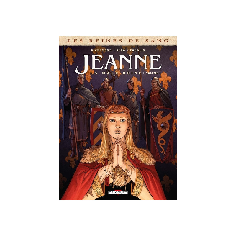 Les Reines de sang - Jeanne, la Mâle Reine T01