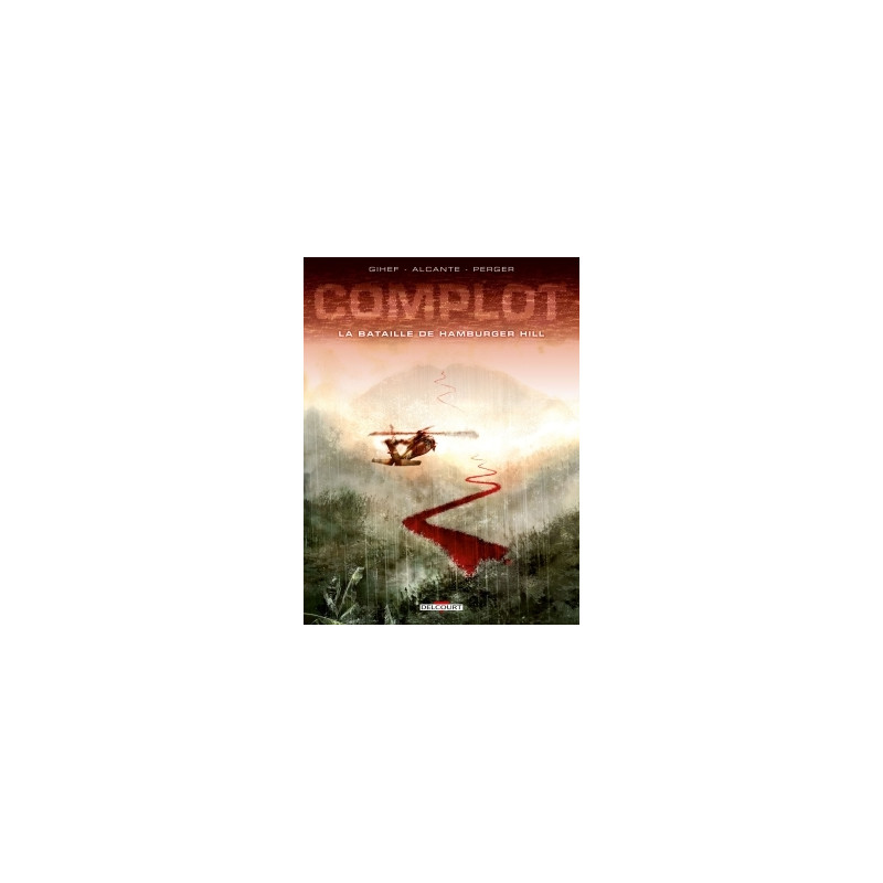 Complot T03 - La Bataille de Hamburger Hill