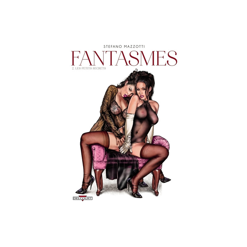Fantasmes T02 - Les Petits secrets