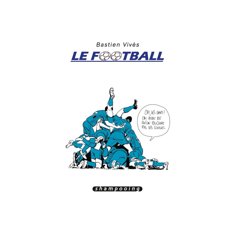 Bastien Vivès T07 - Le Football