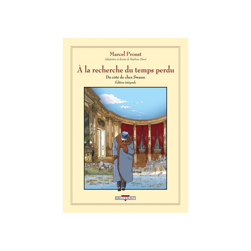 À la recherche du temps perdu - Du côté de chez Swann - Édition intégrale T01
