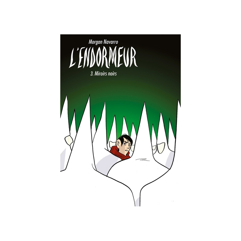 L'Endormeur T03 - Miroirs noirs