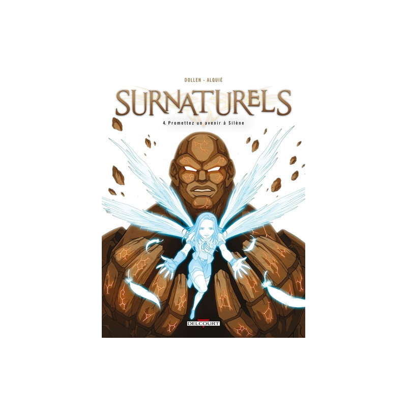 Surnaturels T04 Promettez un avenir à Silène